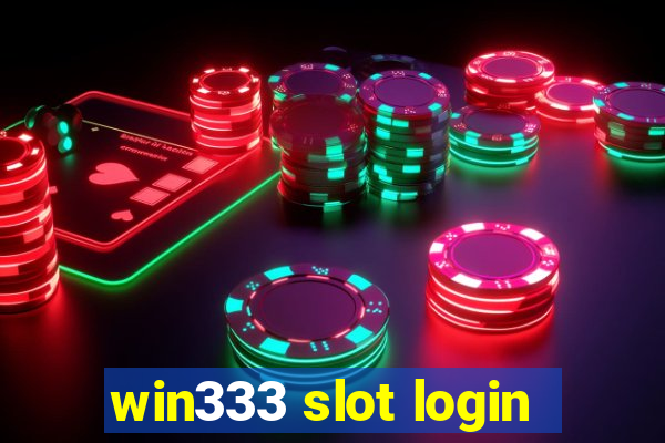 win333 slot login